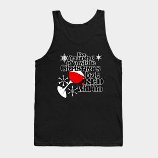 I'm dreaming of a white christmas but red will do Tank Top